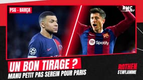 PSG - Barça : Un bon tirage ? Manu Petit pas serein et avertit Paris
