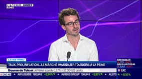 Martin Menez (Bevouac) : Taux, prix, inflation... le marché immobilier toujours à la peine - 21/07