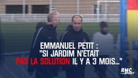 Monaco : "Si Jardim n'était pas la solution il y a 3 mois...", les doutes de Petit