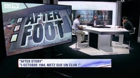 « After Story » : 3 octobre 1984, Metz que un club !