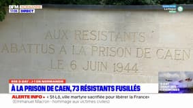 Débarquement: le 6 juin 1944 à la prison de Caen, 73 résistants sont fusillés