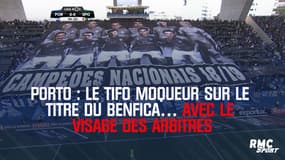 Porto : le tifo moqueur sur le titre du Benfica… avec le visage des arbitres
