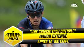Tour de France E12 : "Ça a été une course très difficile", Gaudu exténué