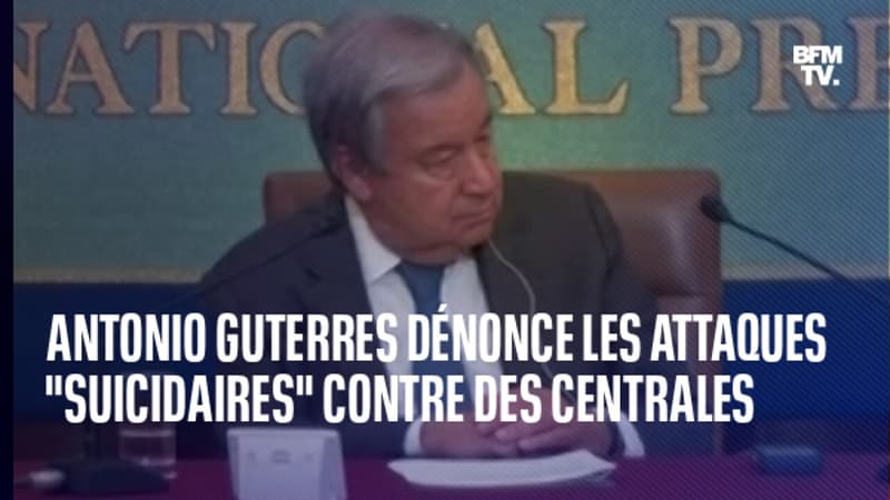 Le secrétaire général de l'ONU Antonio Guterres dénonce les attaques 