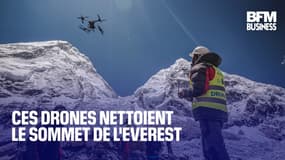  Ces drones nettoient le sommet de l'Everest 