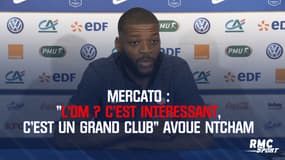 Mercato : "L’OM ? C’est intéressant, c’est un grand club" avoue Ntcham