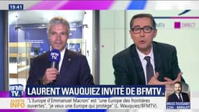 "L'Europe d'Emmanuel Macron" est "une Europe des frontières ouvertes", "je veux une Europe qui protège" déclare Laurent Wauquiez