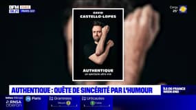 Paris Go : L'humoriste David Castello-Lopes dans "Authentique" !