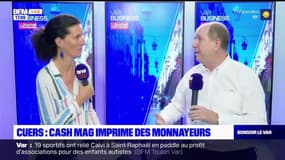 Var Business : Cash mag imprime des monnayeurs.