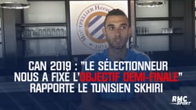 CAN 2019 : "Le sélectionneur nous a fixé l'objectif demi-finale" rapporte le Tunisien Skhiri