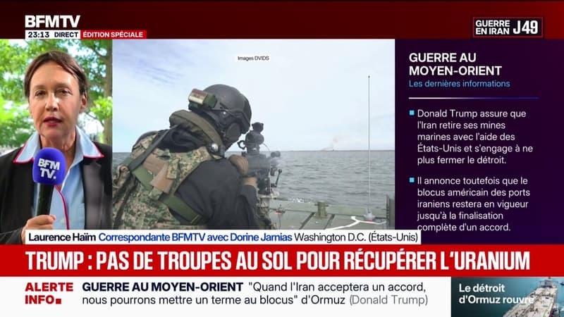 Donald Trump affirme qu'il n'y aura pas de troupes américaines en Iran pour retirer l'uranium enrichi