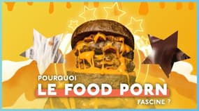 Pourquoi le food porn fascine? 