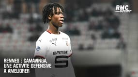 Rennes : Camavinga, une activité défensive à optimiser