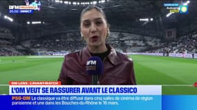OM-Lens: les Olympiens veulent se rassurer avant le Classico
