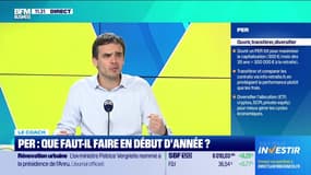 Le coach : PER, que faut-il faire en début d'année ? - 31/01