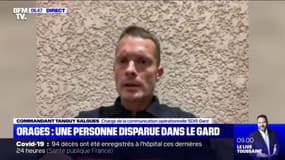 Orages dans le Gard: le chargé de la communication opérationnelle du SDIS affirme qu'"une personne est toujours portée disparue"