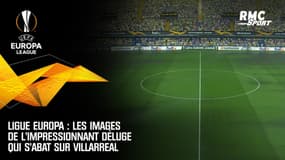 Ligue Europa : Les images de l'impressionnant déluge qui s’abat sur Villarreal