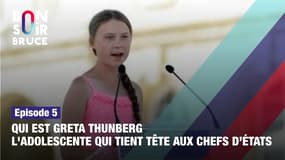 "Bonsoir Bruce", épisode 7 : Qui est Greta Thunberg, l’adolescente qui tient tête aux chefs d’État