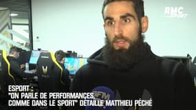 Esport : "On parle de performances, comme dans le sport" détaille Matthieu Péché