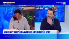 Dans votre assiette du jeudi 30 janvier - Une encyclopédie avec les spécialités d’IDF