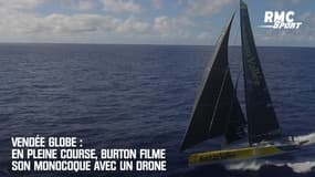Vendée Globe : En pleine course, Burton filme son monocoque avec un drone 