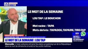 Bouon Jour Marsiho: "lou tap", le mot de la semaine