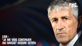 Liga : "Je me vois continuer (au Barça)" assure Setién