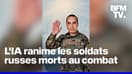 Russie: une IA ranime les soldats morts au combat et connaît un franc succès dans le pays 