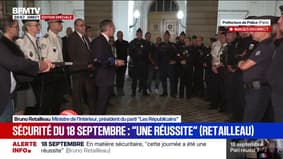 Sécurité du 18 septembre: Bruno Retailleau est actuellement à la préfecture de police de Paris et évoque "une réussite"