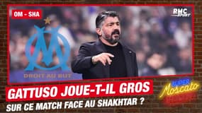 Shakhtar - Marseille : Gattuso joue-t-il gros sur ce match ? (Moscato Show)