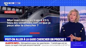 Peut-on aller à la gare chercher un proche ? - BFMTV répond à vos questions