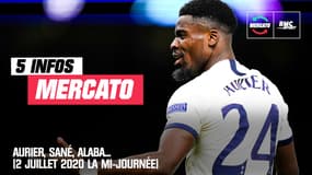 Aurier, Sané, Alaba... Les 5 infos mercato du 2 juillet 2020 à la mi-journée 