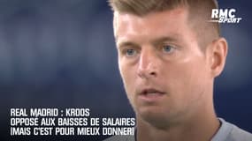 Real Madrid : Kroos opposé aux baisses de salaires (mais c'est pour mieux donner)
