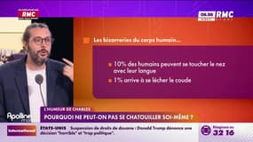 L'humeur de Charles : Pourquoi ne peut-on pas se chatouiller soi-même ? - 30/05
