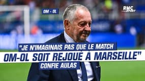 OM - OL : "Je n'imaginais pas que le match puisse être rejoué à Marseille" confie Aulas