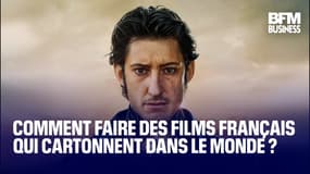  Comment faire des films français qui cartonnent dans le monde ?  