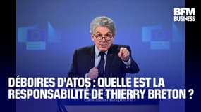  Déboires d'Atos : quelle est la responsabilité de Thierry Breton ? 
