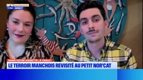 Dans votre assiette du jeudi 6 février - Le terroir manchois revisité au Petit Nor'Cat