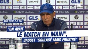 Toulouse 2-2 OM : "On avait le match en main", Gasset "soulagé mais frustré"