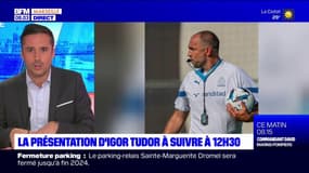 OM: la présentation d'Igor Tudor à suivre à 12h30