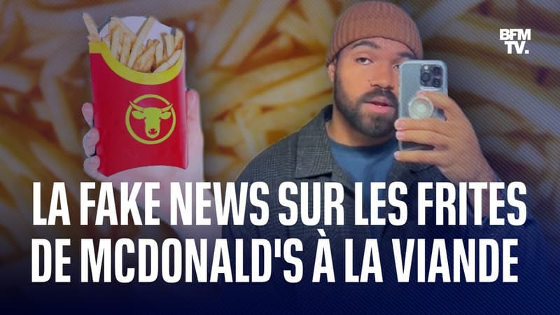 Les frites McDo contiendraient de la viande? L'histoire de la fake news qui circule sur les réseaux sociaux