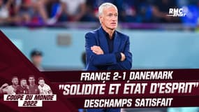 France 2-1 Danemark : "Solidité et état d'esprit", Deschamps très satisfait des Bleus