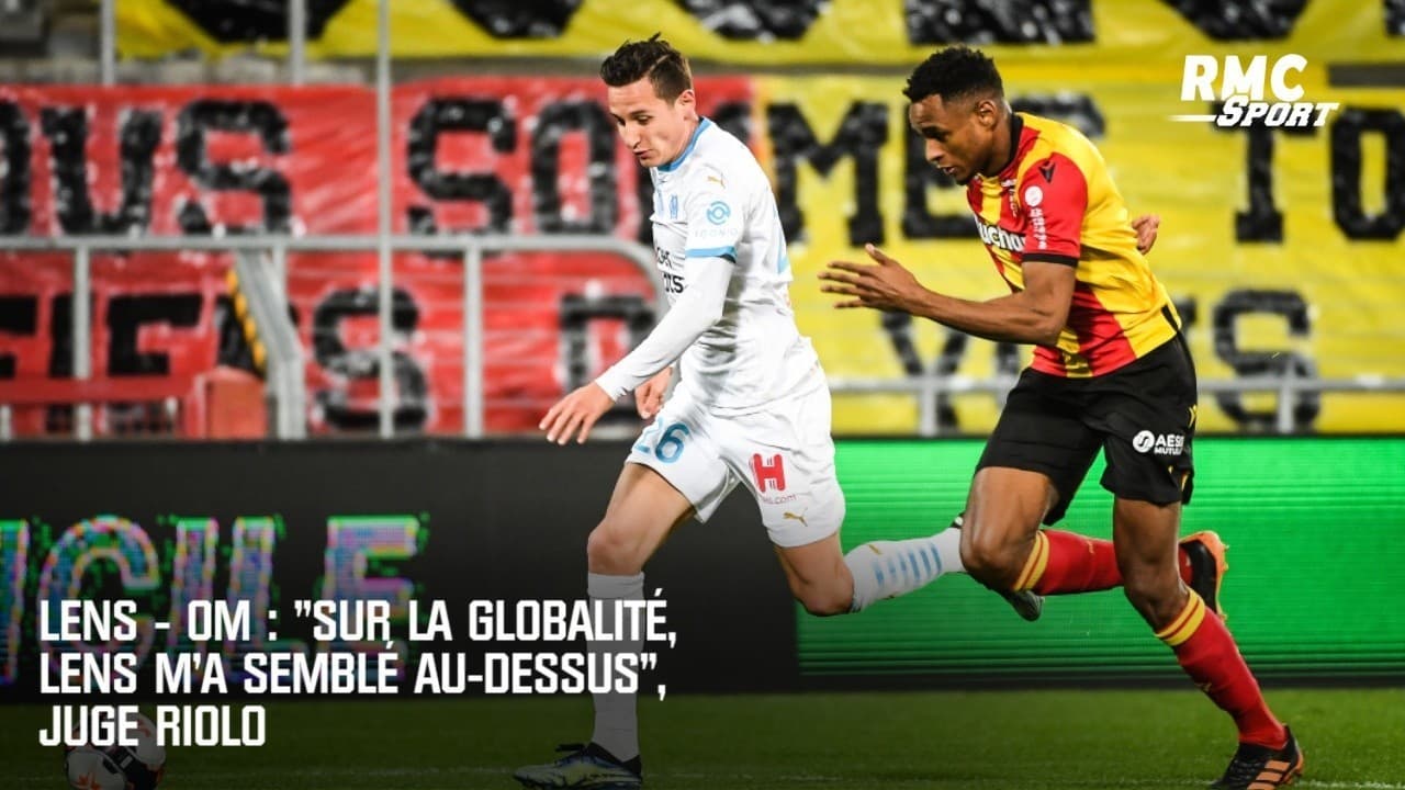 Lens OM "Sur la globalité, Lens m'a semblé audessus", juge Riolo