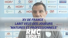 XV de France : Labit attend des joueurs qu'ils soient "matures et professionnels"