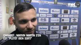 Ligue 2 : Marvin Martin, "heureux" de ne pas avoir eu de crampes pour son premier match avec Chambly 