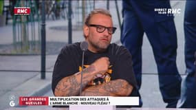 Multiplication des attaques à l’arme blanche : nouveau fléau ? Bruno Poncet : "Il y a une banalisation de la violence !"
