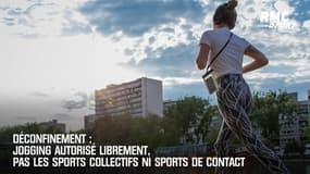 Déconfinement : Jogging autorisé librement, pas les sports collectifs ni sports de contact