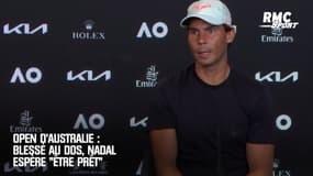 Open d'Australie : Blessé au dos, Nadal espère "être prêt"