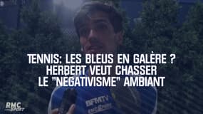 Tennis : Les Français en galère ? Herbert veut chasser le "négativisme" ambiant