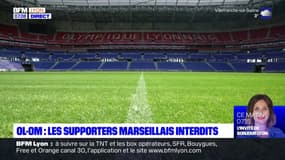 OL-OM: les supporters marseillais interdits de déplacement